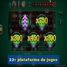 22r plataforma de jogos